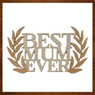 Ξύλινο διακοσμητικό στοιχείο Best Mum Ever με φύλλα